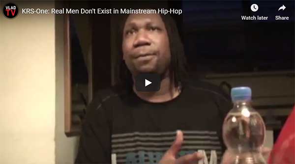 KRS-One: Real Men Don’t Exist in Mainstream Hip-Hop